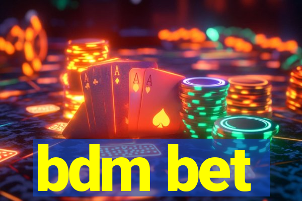 bdm bet